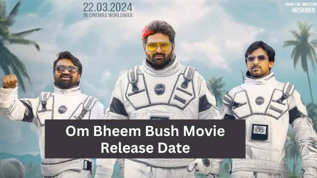 Om Bheem Bush Movie Release Date